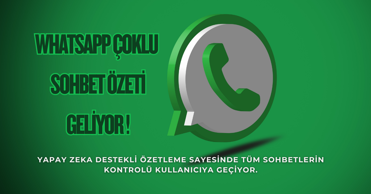 WhatsApp’ta Bildirim Kirliliğine Zarif Bir Çözüm: Çoklu Sohbet Özeti Geliyor