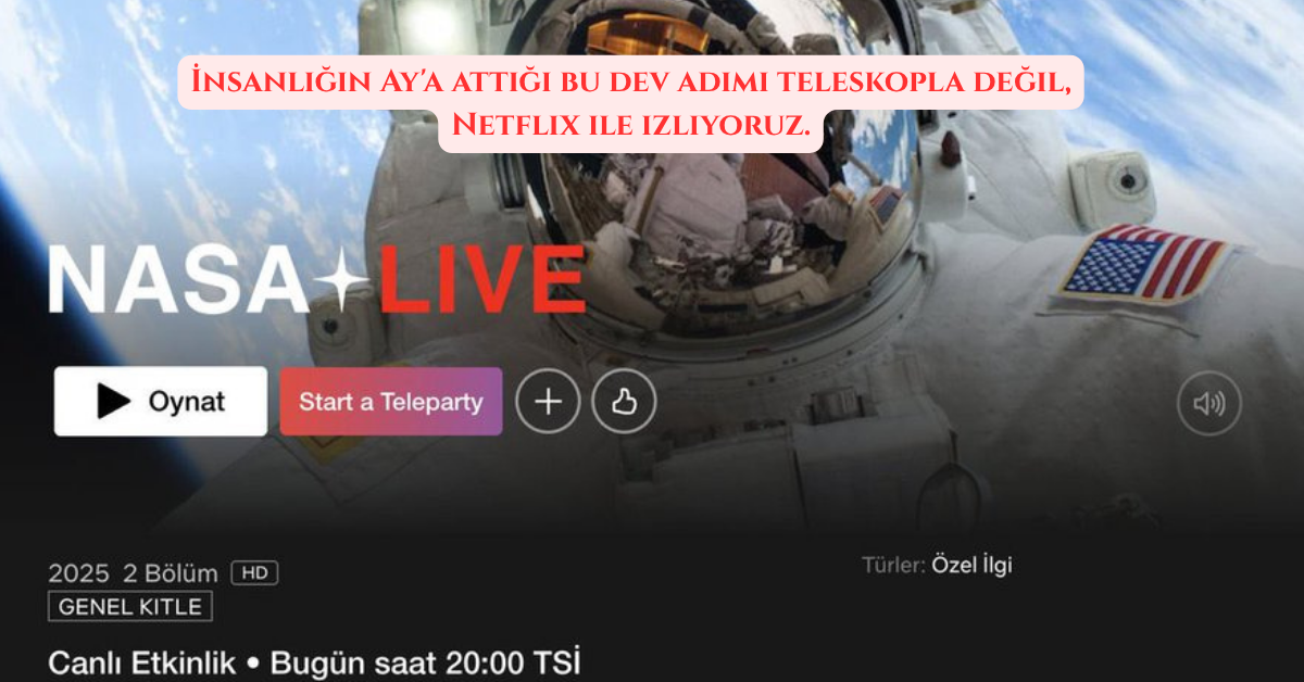 Netflix'te Tarihi Gece: Ay'ın Yanından Geçişi Canlı İzliyoruz