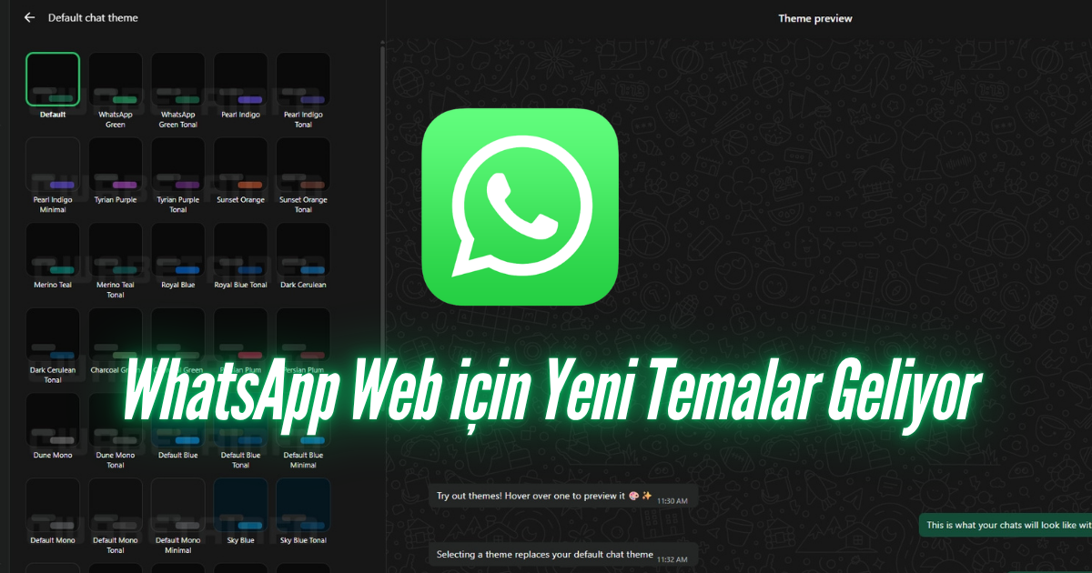 WhatsApp Web'e Yeni Temalar Geliyor: Sohbet Ekranınız Artık Sizin Tarzınızda