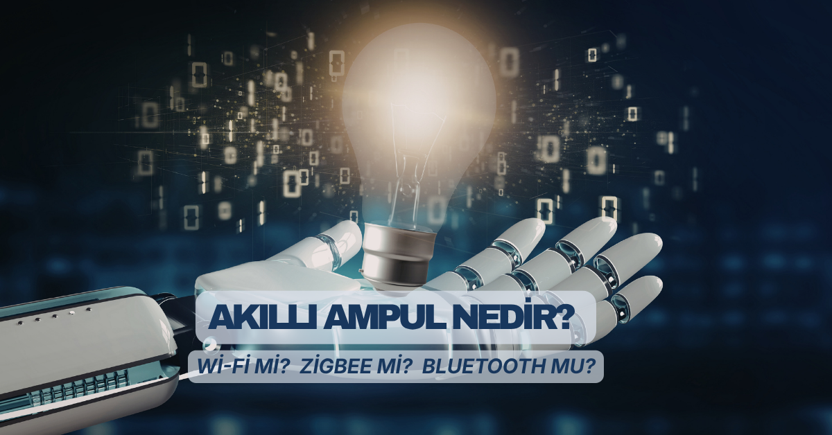 Hayatınızı Kolaylaştıran Gizli Teknoloji: Wi-Fi, Zigbee ve Bluetooth Kapışıyor 