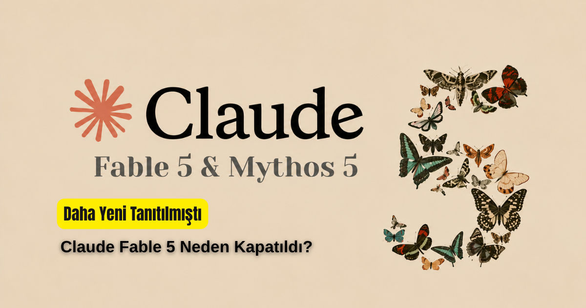 Daha Yeni Tanıtılmıştı: Claude Fable 5 Neden Kapatıldı?