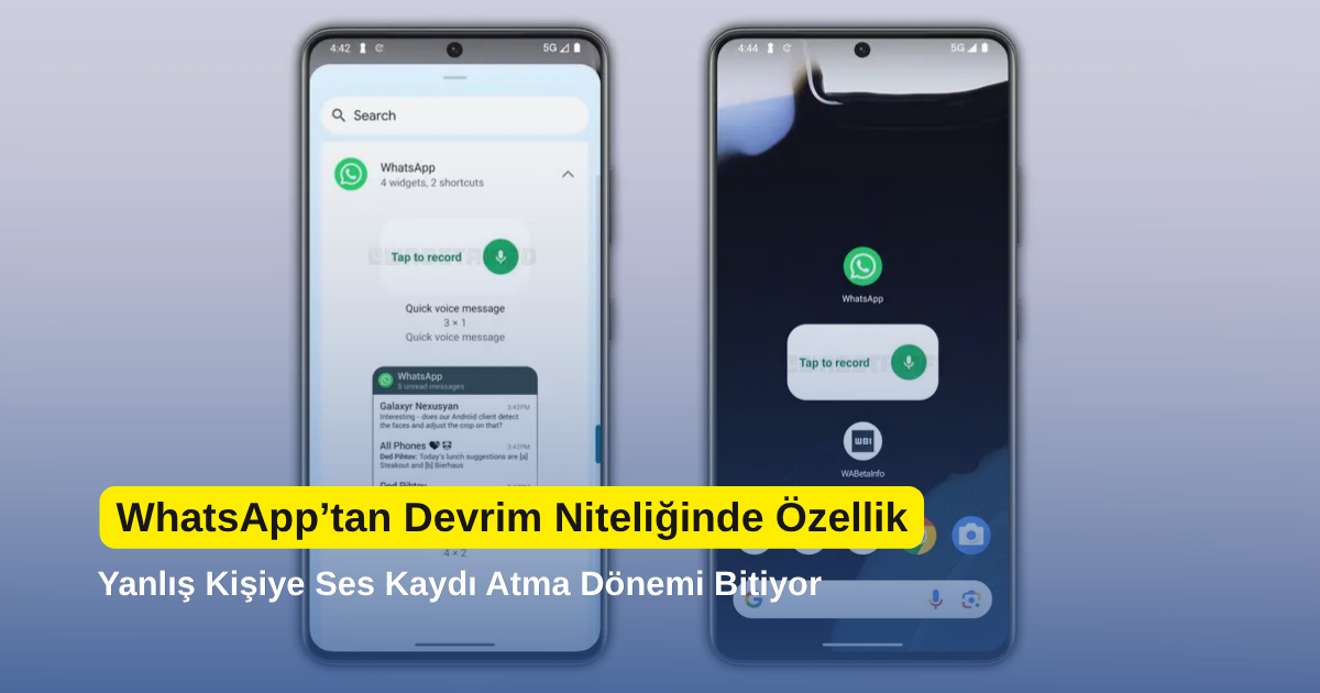 WhatsApp’tan Devrim Niteliğinde Özellik: Yanlış Kişiye Ses Kaydı Atma Dönemi Bitiyor!